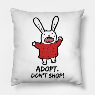 Adopt, Don't Shop. Funny and Sarcastic Saying Phrase, Humor Pillow