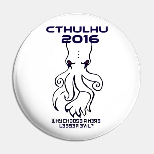 Cthulhu For President Pin