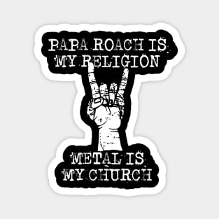 papa roach is my religion Magnet