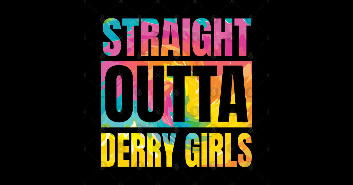 straight outta derry girls Derry Girls Sticker TeePublic