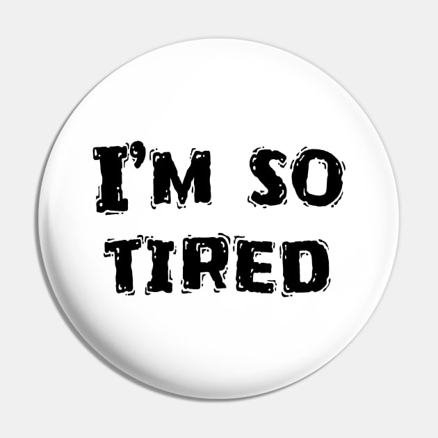 I’m So Tired, Funny White Lie Party Idea Pin by Happysphinx