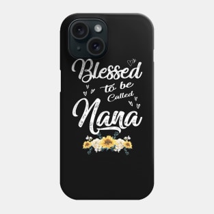 mothers day blessed to be called nana Phone Case