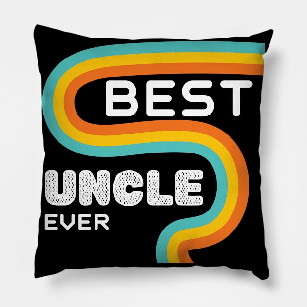 Best Uncle Ever Funny Uncle Gift Idea Pillow by wapix