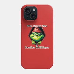 The Inner Me During Holidays Grinch Phone Case