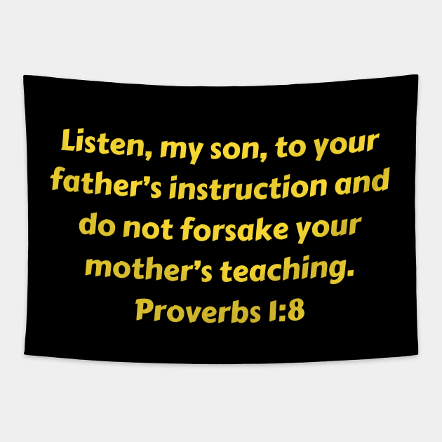 Bible Verse Proverbs 1:8 Tapestry by Prayingwarrior