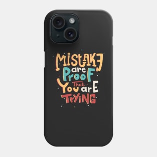 Mistake are proof Phone Case