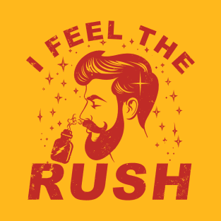 I Feel The Rush T-Shirt