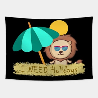 I need holidays Tapestry