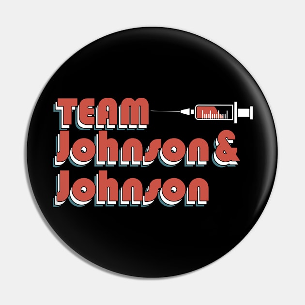 Team Johnson & Johnson - Vaccinated Pin by MaydenArt