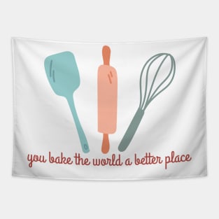 you bake the world a better place- cute aesthetic colored baking quotes Tapestry