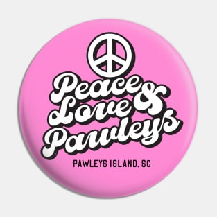 Peace Love and Pawleys - Pawleys Island South Carolina SC  Tourist Souvenir Pin