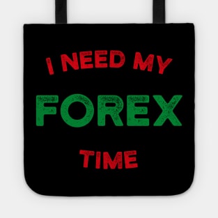 I Need My Forex Time Tote