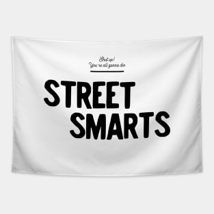 Street Smarts (Black Logo) Tapestry