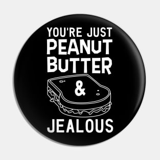 Peanut Butter Jealous Pin