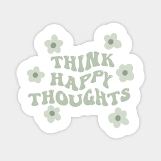 think happy thoughts positive vsco quote Magnet