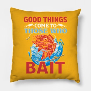 Good things come to those who bait Pillow