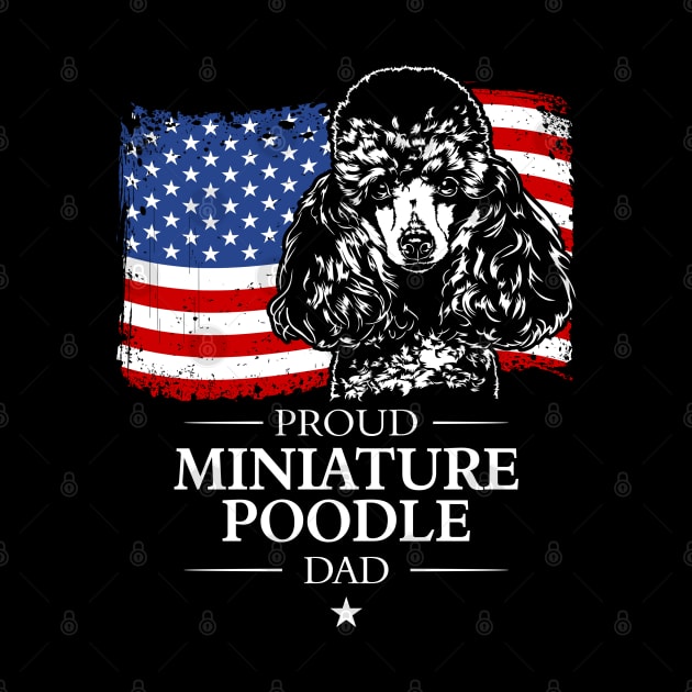 Proud Miniature Poodle Dad American Flag patriotic dog by wilsigns