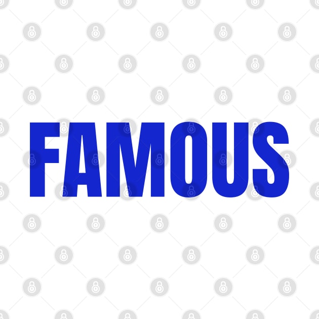 FAMOUS by INNER SAY