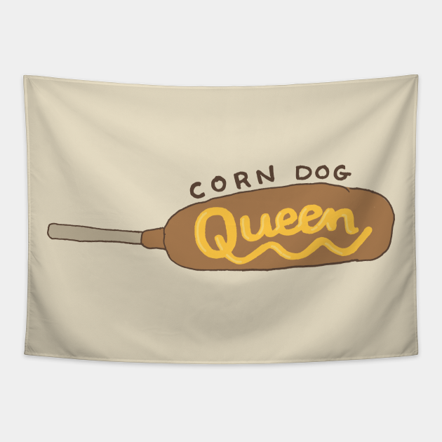 Corn Dog Queen Corn Dog Tapestry TeePublic