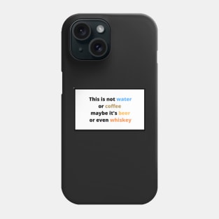 Funny phrase for mug, bottle or stickers!! Phone Case