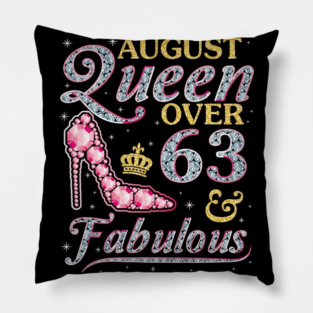 August Queen Over 63 Years Old And Fabulous Born In 1957 Happy Birthday To Me You Nana Mom Daughter Pillow by DainaMotteut