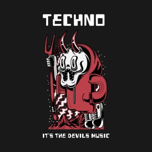 Techno It's the devils music T-Shirt