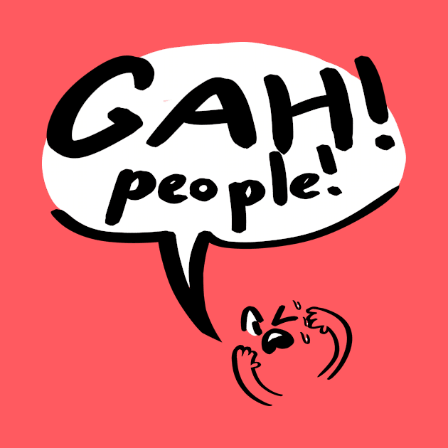 GAH! People! by BaitongggN