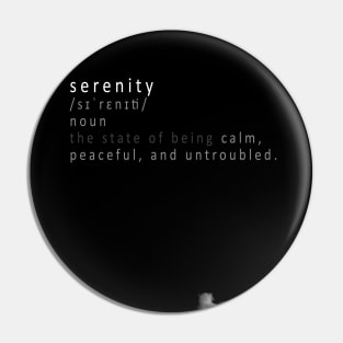 Serenity meaning BW Pin