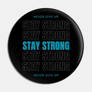 Stay Strong Motivation Motivational Pin