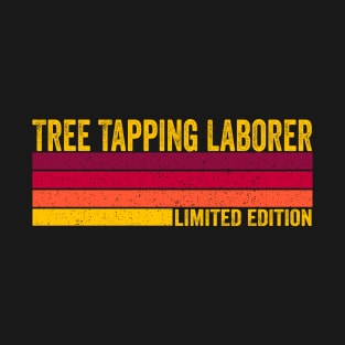 Tree Tapping Laborer T-Shirt