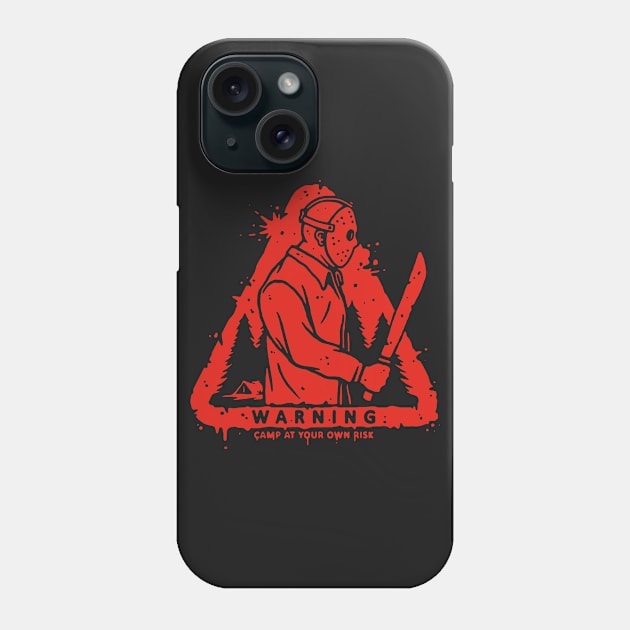 CAMP AT YOUR OWN RISK! Phone Case by BWartwork