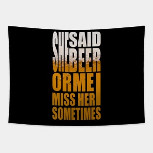 She Said Beer Or Me - Funny Beer Party Quote Tapestry