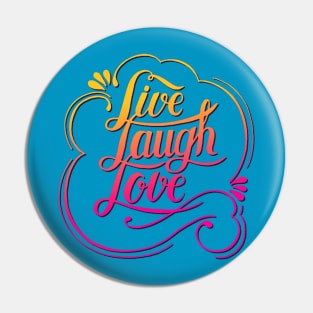 Live Laugh Love Pin