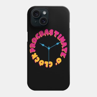 Procrastinate O' Clock Phone Case