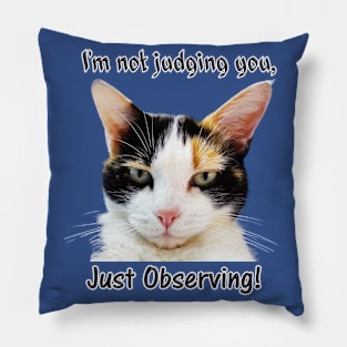 Cute Calico Cat with Attitude – Just Observing! Pillow