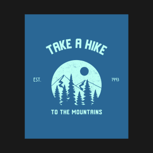 Take A Hike To The Mountains T-Shirt