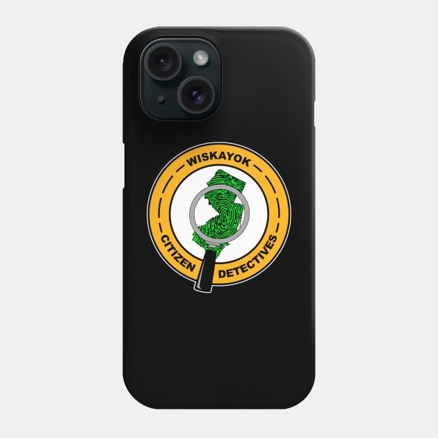 Wiskayok Citizen Detectives Phone Case by AngryMongoAff