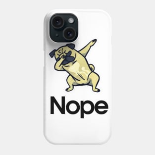 Pug Funny Dab Pose Nope Dog Owner Vintage Funny Pug Phone Case