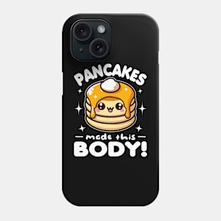 Pancakes Made This Body Funny Phone Case