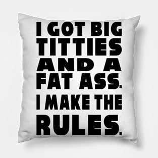 I Make the Rules Pillow