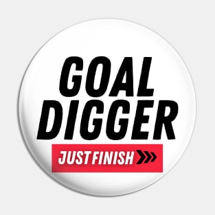 The Goal Digger Collection Pin