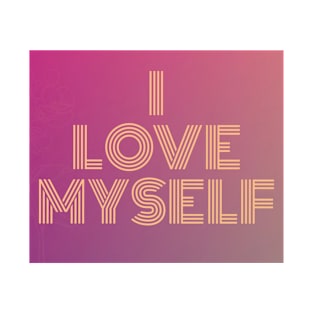 I Love Myself T-Shirt