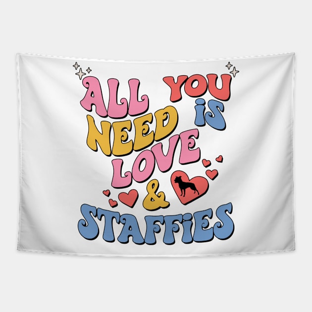 Funny Valentines All You Need Is Love And Staffies Tapestry by Way Down South