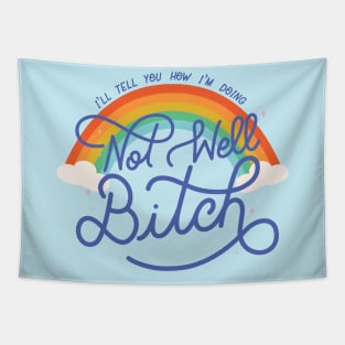 Not Well Bitch - Rainbow Tapestry