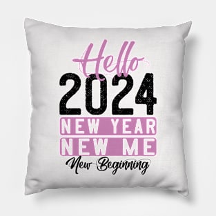 Hello 2024 New Year New ME New Beginning Pillow