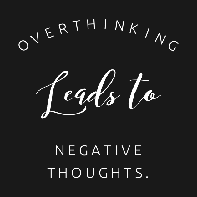 Overthinking leads to negative thoughts by GMAT