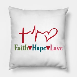 Faith Hope and Love Pillow