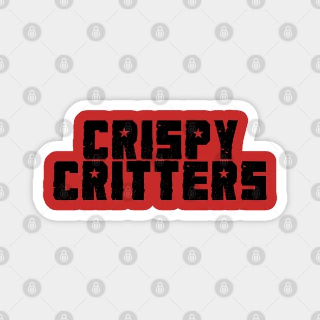 Crispy Critters Magnet by grinningmasque