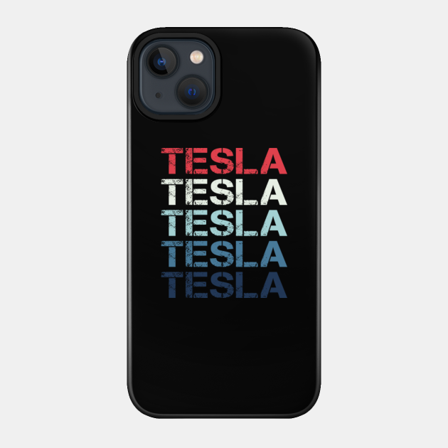 Tesla Name T Shirt - Tesla Classic Vintage Retro Name Gift Item Tee - Tesla - Phone Case