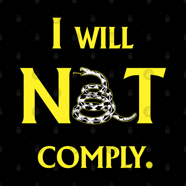 I will NOT comply by CounterCultureWISE